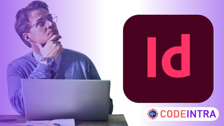 Adobe InDesign CC for Beginner to Advanced Masterclass