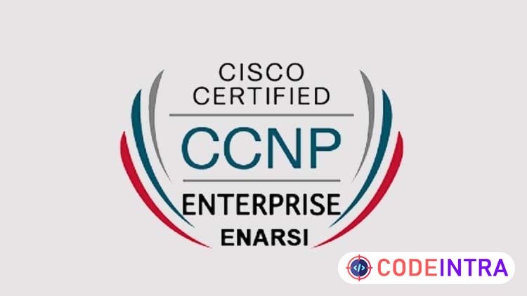 CCNP Enterprise ENARSI 300-410: Advanced Routing & Services