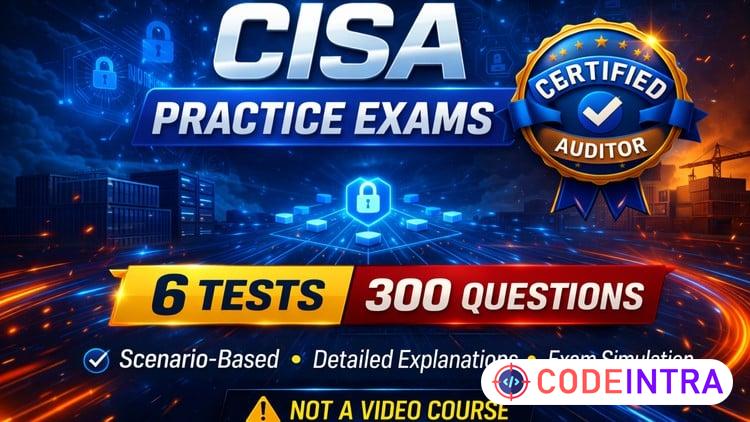 CISA Practice Exams: 300 Realistic Questions [2026 Updated]