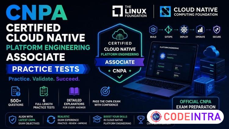 CNPA - Platform Engineering Associate Practice Exams 2026 - Codeintra