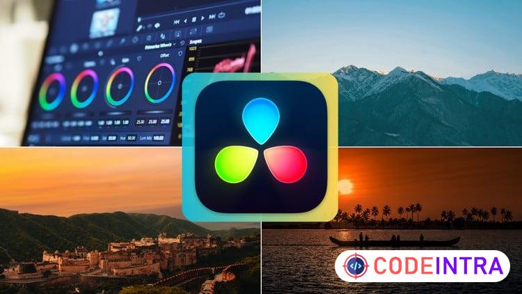 Comprehensive DaVinci Resolve With Color Grading Masterclass