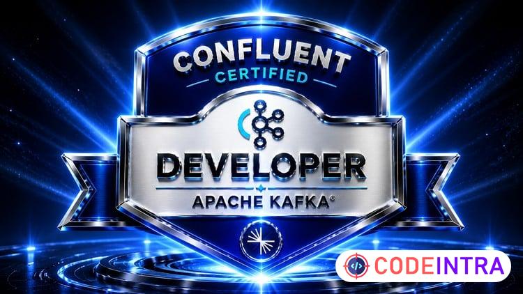 CCDAK – Confluent Certified Developer for Apache Kafka