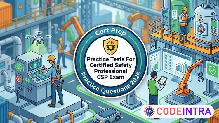 Practice Test 2026 For  Certified Safety Professional Exam