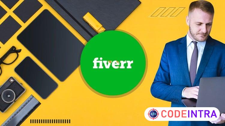 Fiverr Freelancing For Absolute Beginners: Basic to Advance