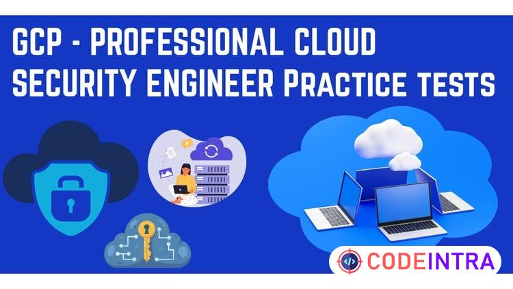 GCP Cloud Security Engineer - Practice Tests