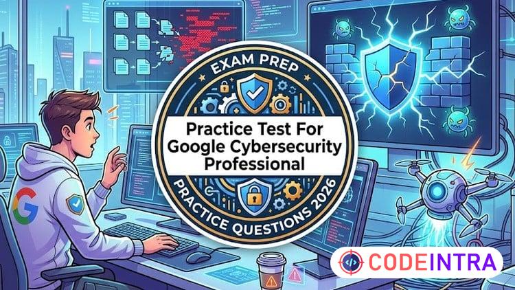 Practice Tests 2026 For Google Cybersecurity Professional