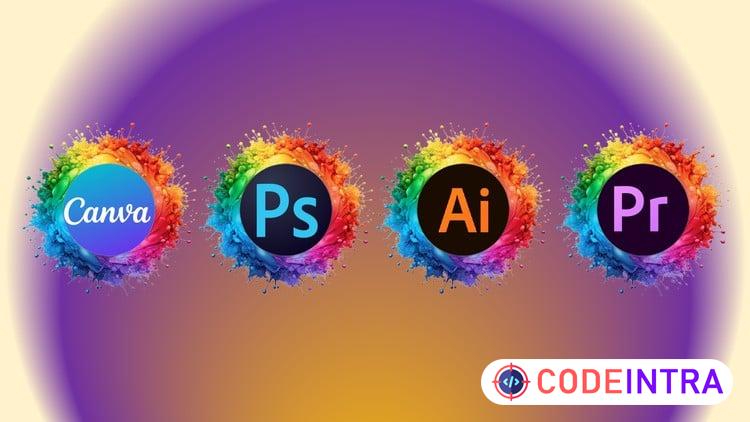 Graphics Design: Canva Photoshop, Illustrator & Premier Pro - Codeintra