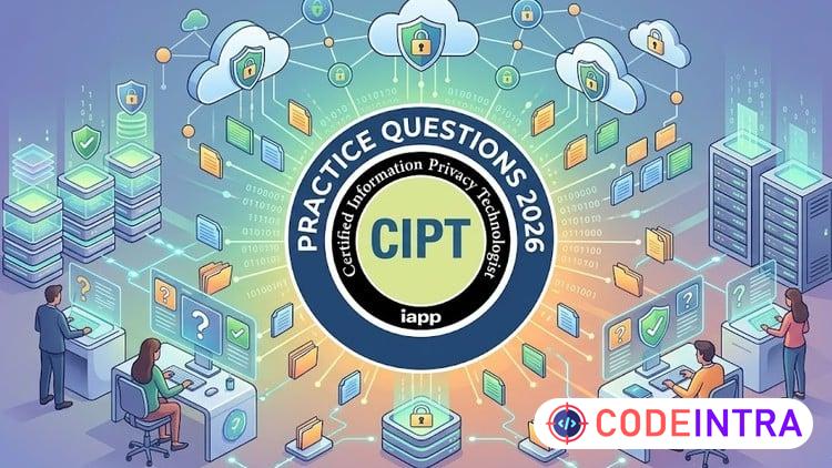 IAPP CIPT Practice Exams 2026: Privacy Technologist