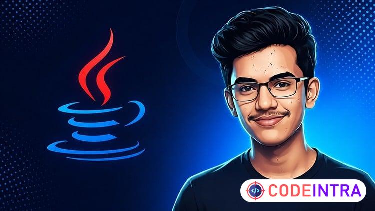 Java Complete Course: From Beginner to Advanced