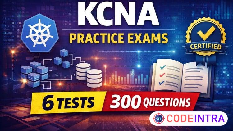 KCNA Practice Exams | 300+ Questions | 6 Full Tests