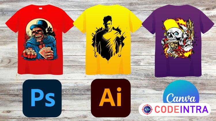 Learn T-Shirt Design with Photoshop Illustrator and  Canva