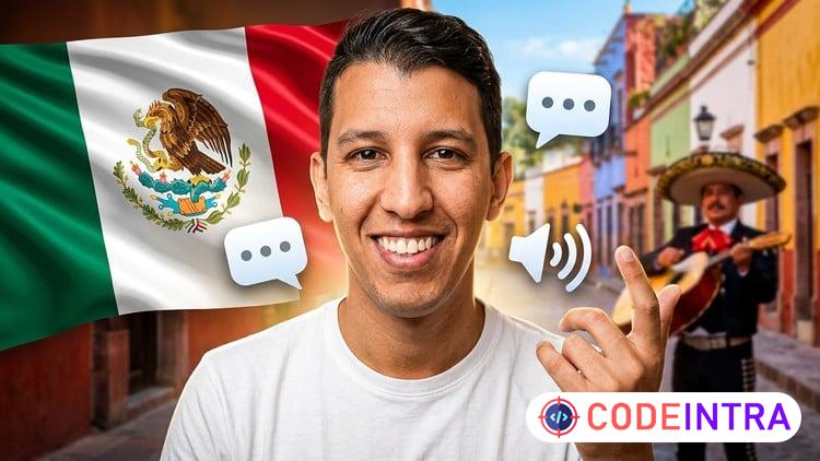 Mexican Spanish Through Real Dialogues