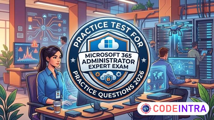 Practice Test For Microsoft 365 Administrator Expert Exam