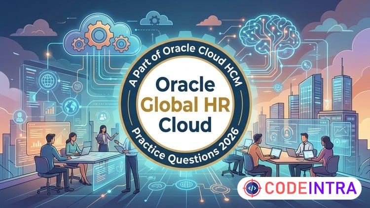 Oracle Global HR Cloud 2026 Practice Exams