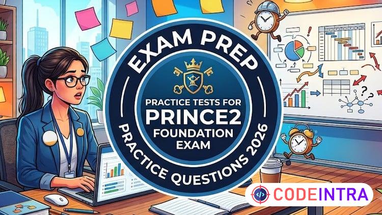 Practice Tests 2026 For PRINCE2 Foundation Exam Prep
