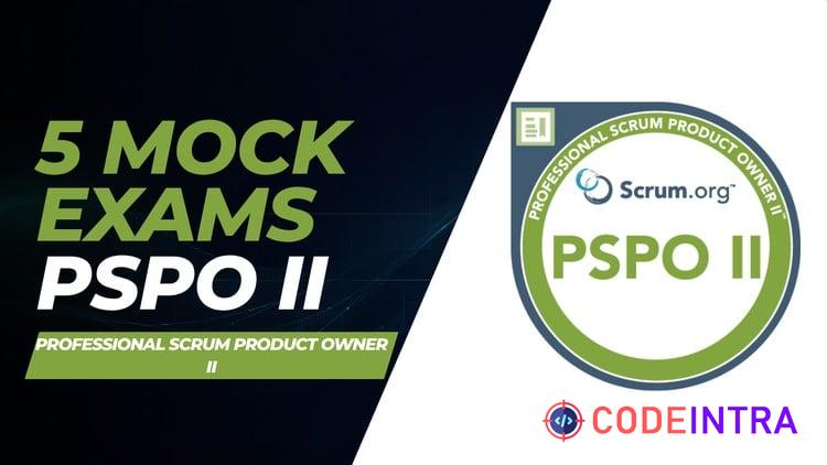 PSPO II - Product Owner Level II Practice Exams