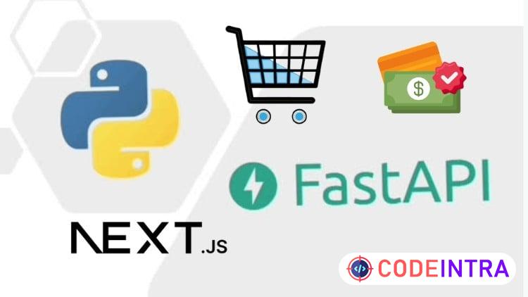 Python FastAPI & Next.js: Build an E-Commerce App & Payment