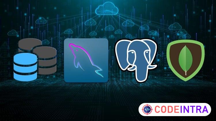 SQL, MYSQL, POSTGRESQL & MONGODB: All-in-One Database Course
