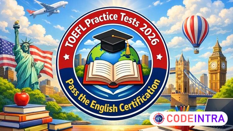 TOEFL Practice Tests 2026: Pass the English Certification