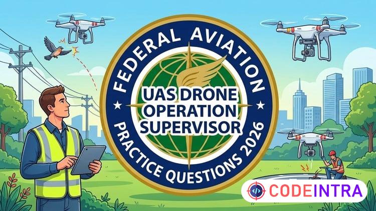 UAS Drone Operation Supervisor Practice Test 2026