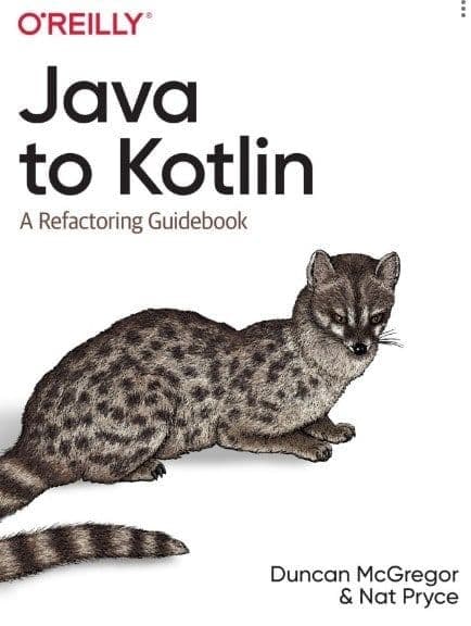 Java to Kotlin: A Refactoring Guidebook