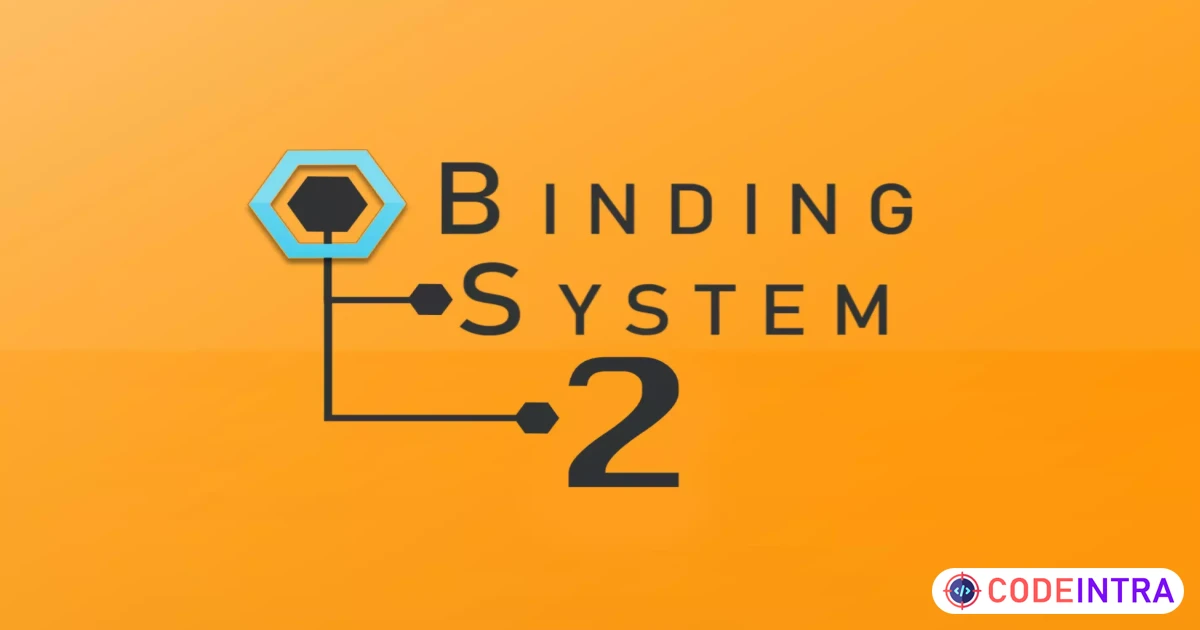 Binding System 2 | Utilities Tools | Unity Assets - Codeintra