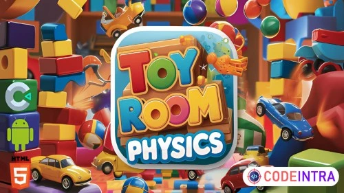 Toy Room Physics: Physics Game-HTML5 | Android | Construct 3 Game Engine